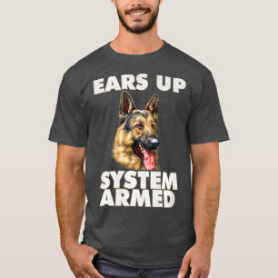 Duits Shepherd Ears Up System Armed German T-shirt
