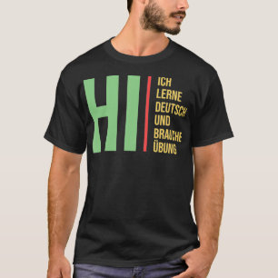 Duits Taal voor studenten Praktijk Leren Gi T-shirt
