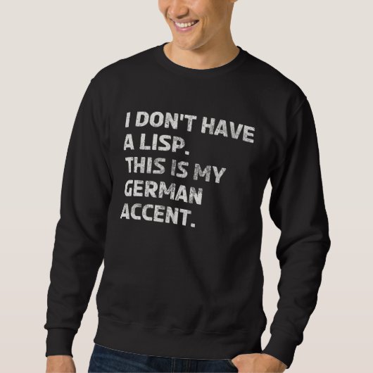 Duitse Accent Lisp Taal Niet-moederlandse Engels s Trui (Voorkant)