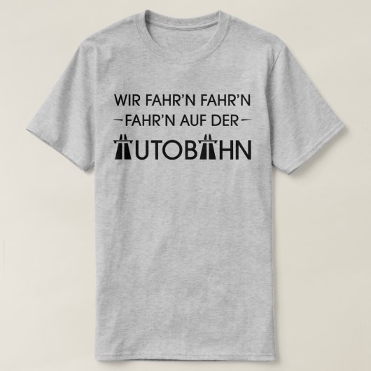 Duitse autoweg Autobahn Cool Retro Slogan T-Shirt (Design voorkant)