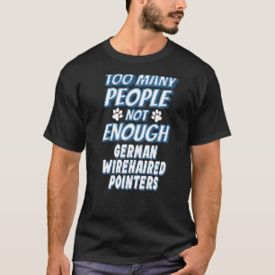 Duitse draadharige aanwijzer ras hond asociaal t-shirt