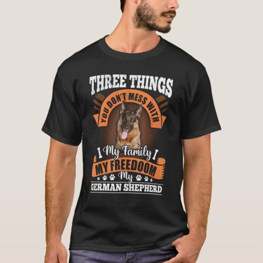 Duitse Herder Drie Dingen Waarmee Je Niet Soller T-shirt (Voorkant)