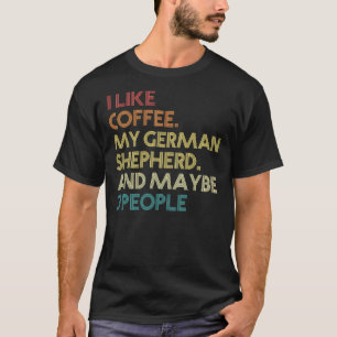 Duitse herder eigenaar hond koffie sarcastisch Gez T-shirt
