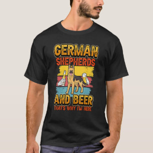 Duitse herder en bier dat waarom ik hier hond ben t-shirt