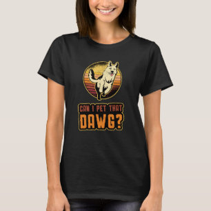 Duitse herder kan ik die Dawg  grappig aaien T-shirt