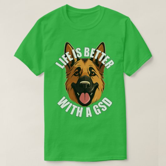 Duitse herder leven is beter met een GSD T-shirt (Design voorkant)