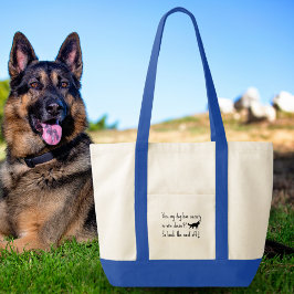 Duitse herder Mijn hond heeft angst terug Tote Bag