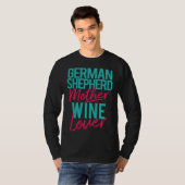 Duitse herder Moeder Wijn T-shirt (Voorkant volledig)