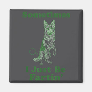 Duitse Herder Scheet Grappige Hond Soms Ben Ik Maa Magneet
