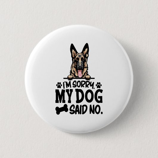 Duitse herder Stickers - Het spijt me dat mijn hon Ronde Button 5,7 Cm (Voorkant)