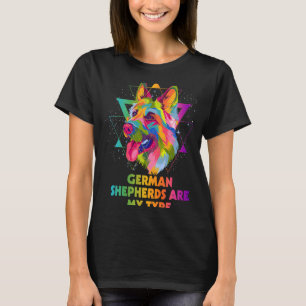 Duitse Herders Honden Zijn Mijn Type Humor Huisdie T-shirt