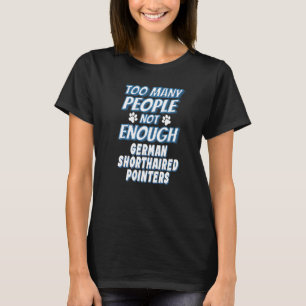 Duitse kortharige aanwijzer ras hond asociaal t-shirt
