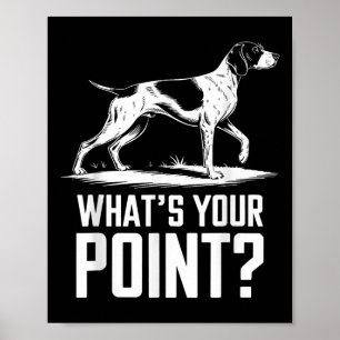 Duitse Kortharige Pointer Dog Wat uw punt GS Poster