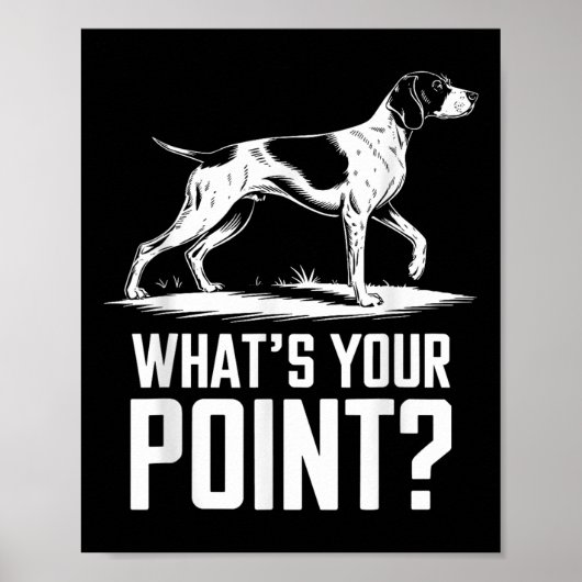 Duitse Kortharige Pointer Dog Wat uw punt GS Poster (Voorkant)