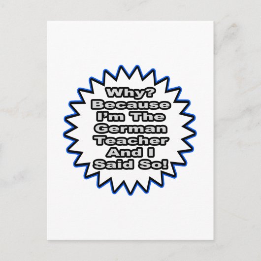 Duitse leraar...omdat ik het zei briefkaart (Voorkant)