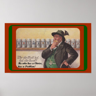 DUITSE PROVERB ~ DILEMMA? BEER SIGN - POSTER