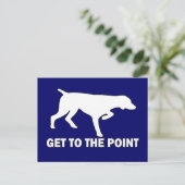 Duitse Shorthaired Pointer "Ga naar het punt" Briefkaart (Staand voorkant)