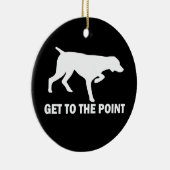 Duitse Shorthaired Pointer "Ga naar het punt" Keramisch Ornament (Rechts)