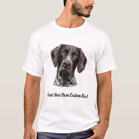 Duitse Staande Hond Maak Uw Eigen Tekst T-shirt (Voorkant)