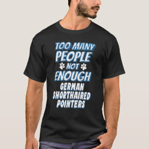 Duitse Staande Hond Ras Hond Antisociaal T-shirt