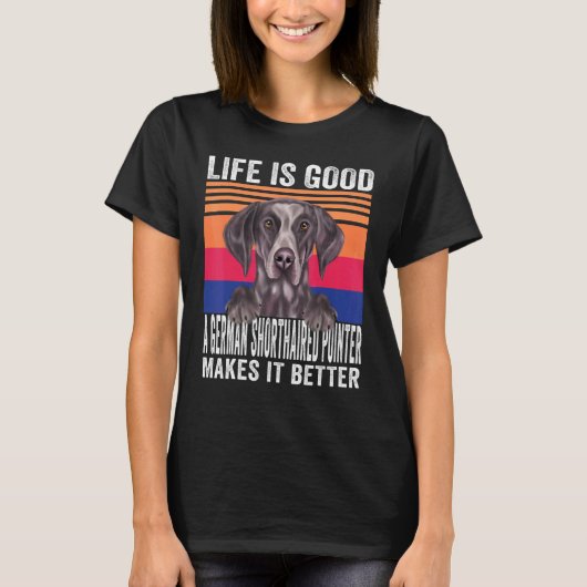 Duitse staande pointers maken je leven goed V T-shirt (Voorkant)