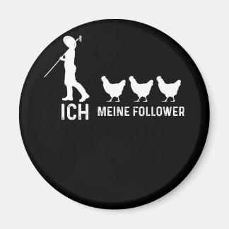 Duitse tekst "Ich und Meine Follower"-kip Magneet