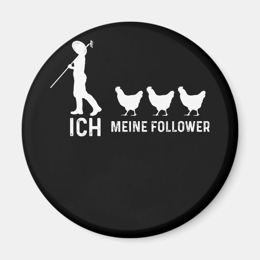 Duitse tekst "Ich und Meine Follower"-kip Magneet (Voorkant)