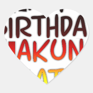 Duitse verjaardag Hakuna Matata Art Print Hart Sticker