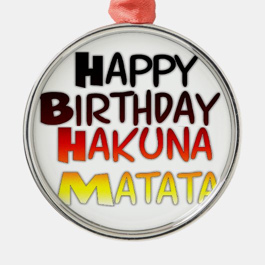 Duitse verjaardag Hakuna Matata Art Print Metalen Ornament (Voorkant)