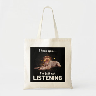 Duitse Wirehaire Pointer Dog ik hoor dat je niet t Tote Bag