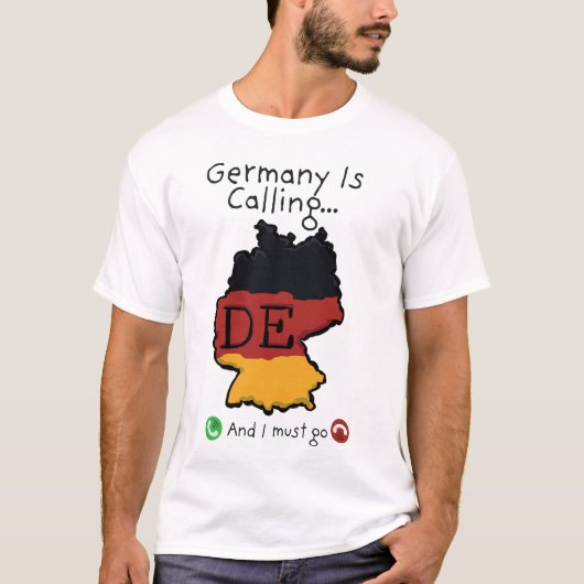 Duitsland roept en ik moet gaan t-shirt (Voorkant)