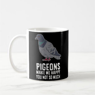 Duiven maken me blij dat je niet zo veel duivenvog koffiemok