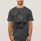 Duiven Super Coo Pigeon Gift Pigeon Lover T-shirt (Voorkant)