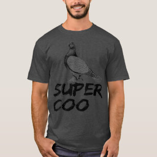 Duiven Super Coo Pigeon Gift Pigeon Lover T-shirt