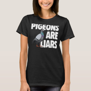 duiven zijn leugenaars die van duivenhuisdieren ho t-shirt