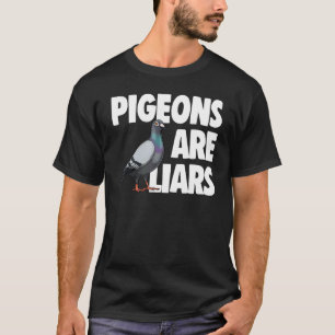 duiven zijn leugenaars die van duivenhuisdieren ho t-shirt