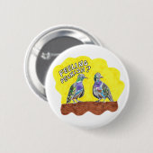 Duivenbadge voelt een pikante vogel ronde button 5,7 cm (Voorkant /achterkant)