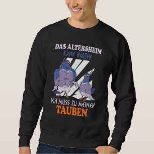 Duivenfokker Ouderenhuis Grappige Spreuk Trui