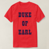 Duke of Earl Seen in Carry on Behind, gedragen doo T-shirt (Design voorkant)