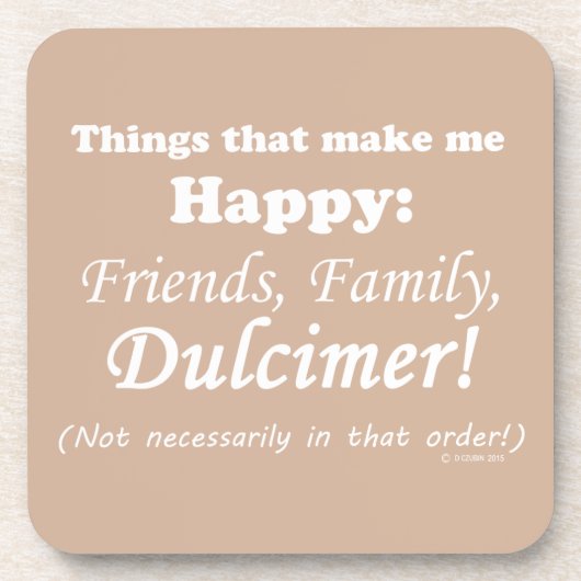 Dulcimer maakt me gelukkig bier onderzetter (Voorkant)