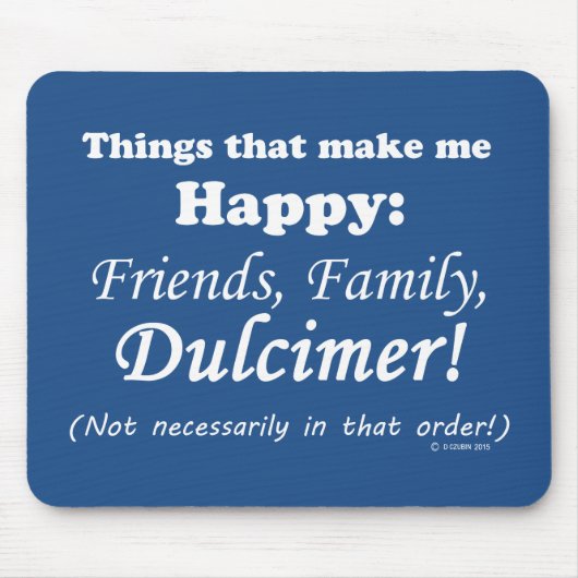 Dulcimer maakt me gelukkig muismat (Voorkant)