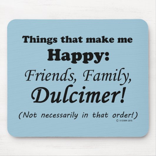 Dulcimer maakt me gelukkig muismat (Voorkant)