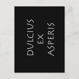 Dulcius ex asperis briefkaart