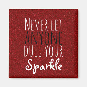 Dull nooit je sparkle Inspirerend quote   Rood Magneet
