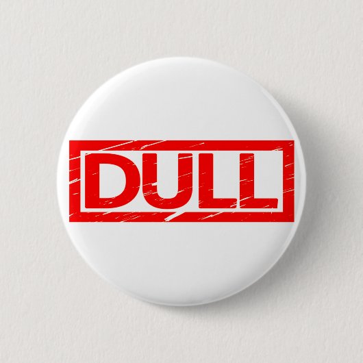 Dull Stamp Ronde Button 5,7 Cm (Voorkant)