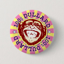 Dullard 100% Funny Monkey Badge Ronde Button 5,7 Cm
