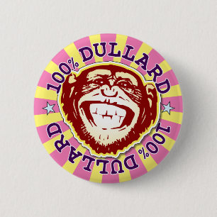 Dullard 100% Funny Monkey Badge Ronde Button 5,7 Cm