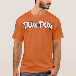 DUM DUM T-SHIRT