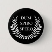 dum spiro spero ronde button 5,7 cm (Voorkant)