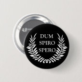dum spiro spero ronde button 5,7 cm (Voorkant /achterkant)